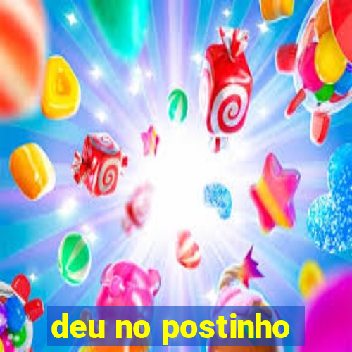 deu no postinho